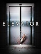 Elevator (2011) - Rotten Tomatoes