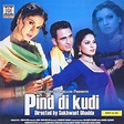 Pind Di Kudi (2005) - IMDb