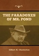 The Paradoxes of Mr. Pond: Chesterton, Gilbert K.: 9781618959461 ...