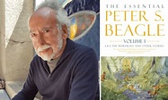 Revealing The Essential Peter S. Beagle, a Two-Volume Collection From ...