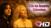 SÓLO LOS AMANTES SOBREVIVEN - Tráiler oficial de la película. - YouTube