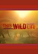 This Wild Life Season 2 Release Date on Netflix – Fiebreseries English