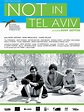 Not in Tel-Aviv - Film 2012 - AlloCiné