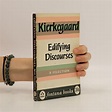 Edifying discourses : a selection - kolektiv - knihobot.cz