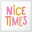 Buy Nice Times Art Print by kaylovescandy. Worldwide shipping available ...