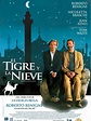 El tigre y la nieve (Le Tigre et la Neige) (2005) – C@rtelesmix