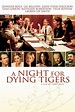 A Night for Dying Tigers - Rotten Tomatoes