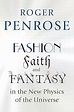 Fashion, Faith, and Fantasy in the New Physics of the Universe: Amazon ...
