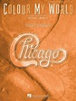 Colour My World by Chicago Sheet Music