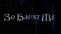 So Haunt Me (TV Series 1992-1994) — The Movie Database (TMDB)