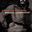 A Hero of Our Time Audiobook, written by Mikhail Lermontov | Downpour.com
