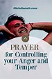 Prayer for Controlling Your Anger and Temper | Prayers for anger, Anger ...