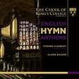 The Choir Of King's College, Cambridge, Stephen Cleobury & Alison Balsom - English Hymn Anthems ...