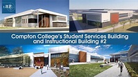 Compton College's Student Services Building and Instructional Building ...