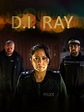 DI Ray - Where to Watch and Stream - TV Guide