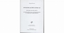 Investigações Lógicas - Segundo Volume, Parte I de Edmund Husserl, ISBN ...