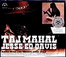 Taj Mahal,Jesse ED Davis タジ・マハール ジェシー・エド・デイビス/CA,USA 1969 & 1971