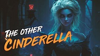 The Other Cinderella - YouTube