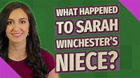 What happened to Sarah Winchester's niece? - YouTube