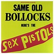 Sex Pistols - Sex Pistols - Never Mind the Bollocks Here's the Sex ...