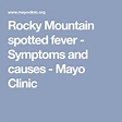 Rocky Mountain spotted fever - Symptoms and causes - Mayo Clinic ...