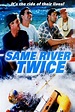 Same River Twice (1996) — The Movie Database (TMDB)