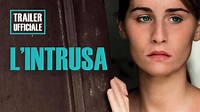 L'INTRUSA - Trailer Ufficiale HD - YouTube