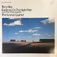 Terry Riley, The Kronos Quartet - Cadenza On The Night Plain And Other ...