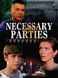 Necessary Parties (1988) - Rotten Tomatoes