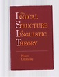 The Logical Structure of Linguistic Theory by Noam Chomsky | Goodreads