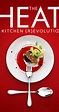 The Heat: A Kitchen (R)evolution (2018) - Technical Specifications - IMDb