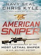 AMERICAN SNIPER: THE AUTOBIOGRAPHY OF THE MOST LETHAL SNIPER IN U.S ...