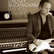 Did You Miss Me (Single) by Lindsey Buckingham