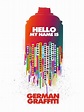 Watch Hello my name is: German Graffiti | Prime Video