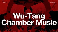 Wu-Tang Chamber Music - Wu-Tang Clan [Full Album] - YouTube