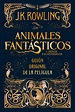 ANIMALES FANTASTICOS Y DONDE ENCONTRARLOS J.K.ROWLING PDF