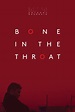 Bone in the Throat (2015) | ČSFD.cz