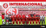 Internacional - Campeão Gaúcho 2016 - Pôsteres - UOL Esporte