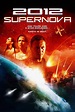 2012: Supernova (2009) - Posters — The Movie Database (TMDB)