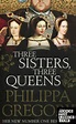 Three Sisters, Three Queens de Gregory, Philippa 978-1-4711-5946-6