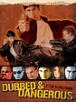 Dubbed & Dangerous (2001) - IMDb