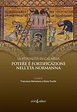 La feudalità in Calabria. Potere e fortificazioni nell'età normanna ...