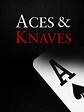 Aces & Knaves Pictures | Rotten Tomatoes