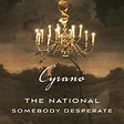 THE NATIONAL / Somebody Desperate – KLFM