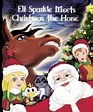Elf Sparkle Meets Christmas the Horse (TV Movie 2009) - IMDb