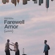 Farewell Amor - 25 de Janeiro de 2020 | Filmow