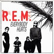 Conociendo y Viviendo la Musica Retro: Everybody Hurts - R.E.M.