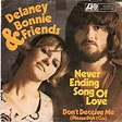 1971 Delaney & Bonnie and Friends – Never Ending Song of Love (US:#13 ...