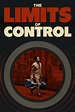 The Limits of Control (2009) - Posters — The Movie Database (TMDB)