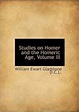 Studies on Homer and the Homeric Age, Volume III: William Ewart ...